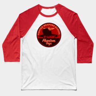 F-4 Phantom II - Fighter Weapons School Baseball T-Shirt